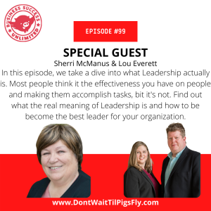 Episode 099: It All Starts With YOU with Leadership Experts Sherri McManus & Lou Everitt