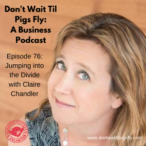 Episode 76: Jumping into the Divide with Claire Chandler