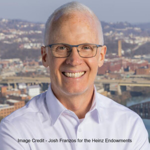 Chris DeCardy, the President of the Heinz Endowments, Convinces us that Pittsburgh is the Center of the Universe