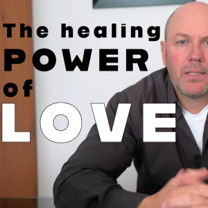 The Healing POWER of LOVE - How the energy of love transcends your personality