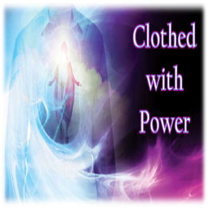 Clothed with Power (Luke 24:36b-49)