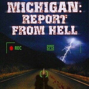 Michigan: Report From Hell