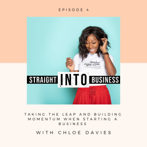 SIB 004:Taking The Leap and Building Business Momentum with Chloe Davies