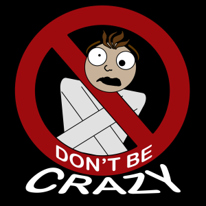 Don't Be Crazy Podcast: Episode 05 - Warrior