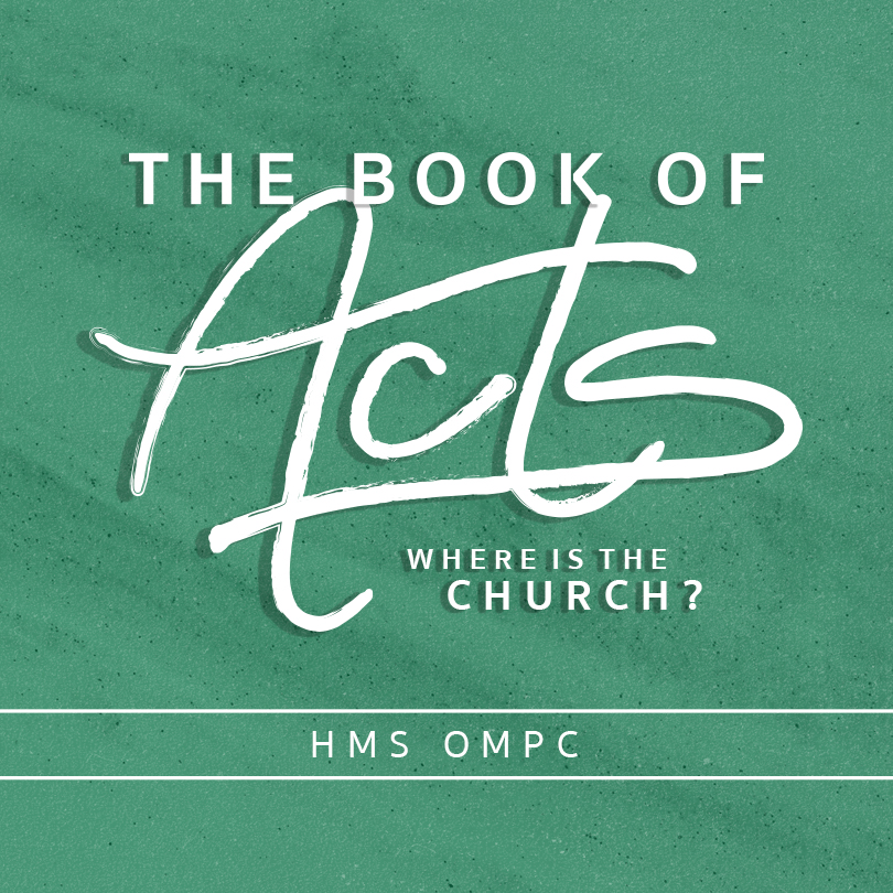 The Book of Acts: HMS OMPC