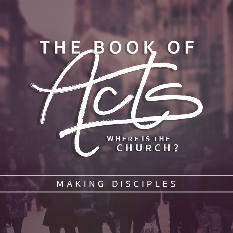 Where is the Church? Making Disciples