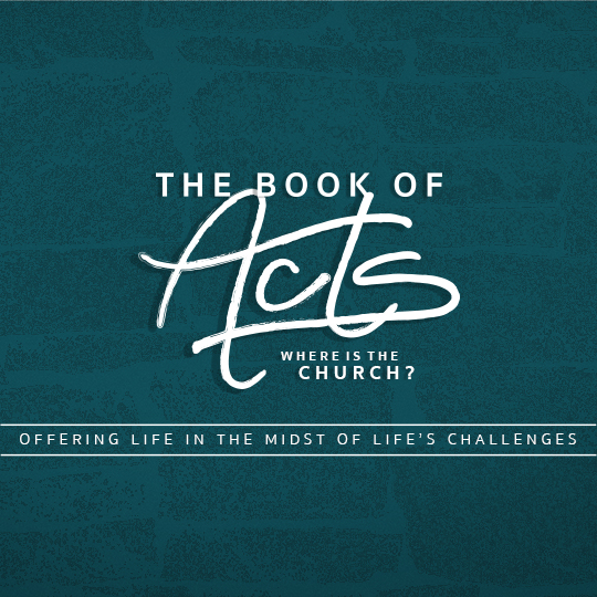 Where is the Church? Offering Life in the Midst of Life's Challenges 