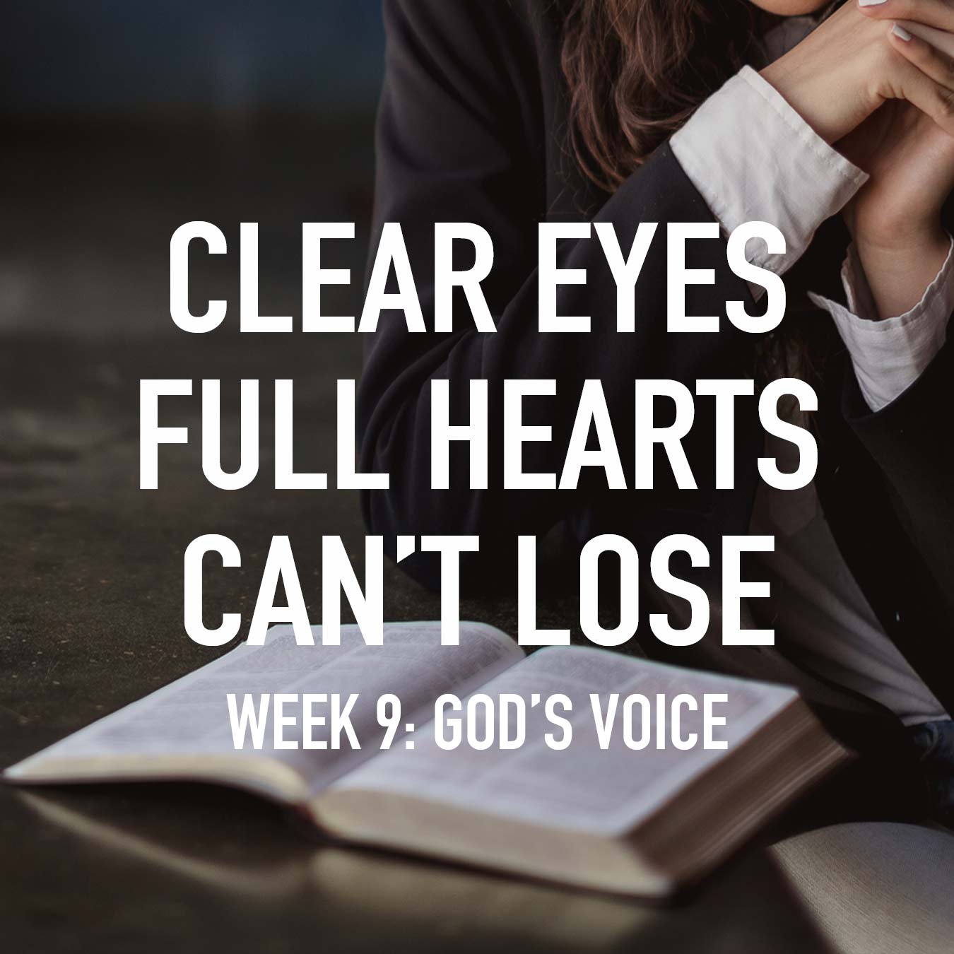 Clear Eyes, Full Hearts, Can't Lose. Week 9: God's Voice