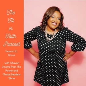 Bonus Episode:The Power of Community With Chavon Anette from The Power and Grace Leaders Show