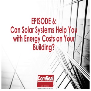 Can Solar Systems Help You with Energy Cost on you Buildings? Let's find Out! Episode 6