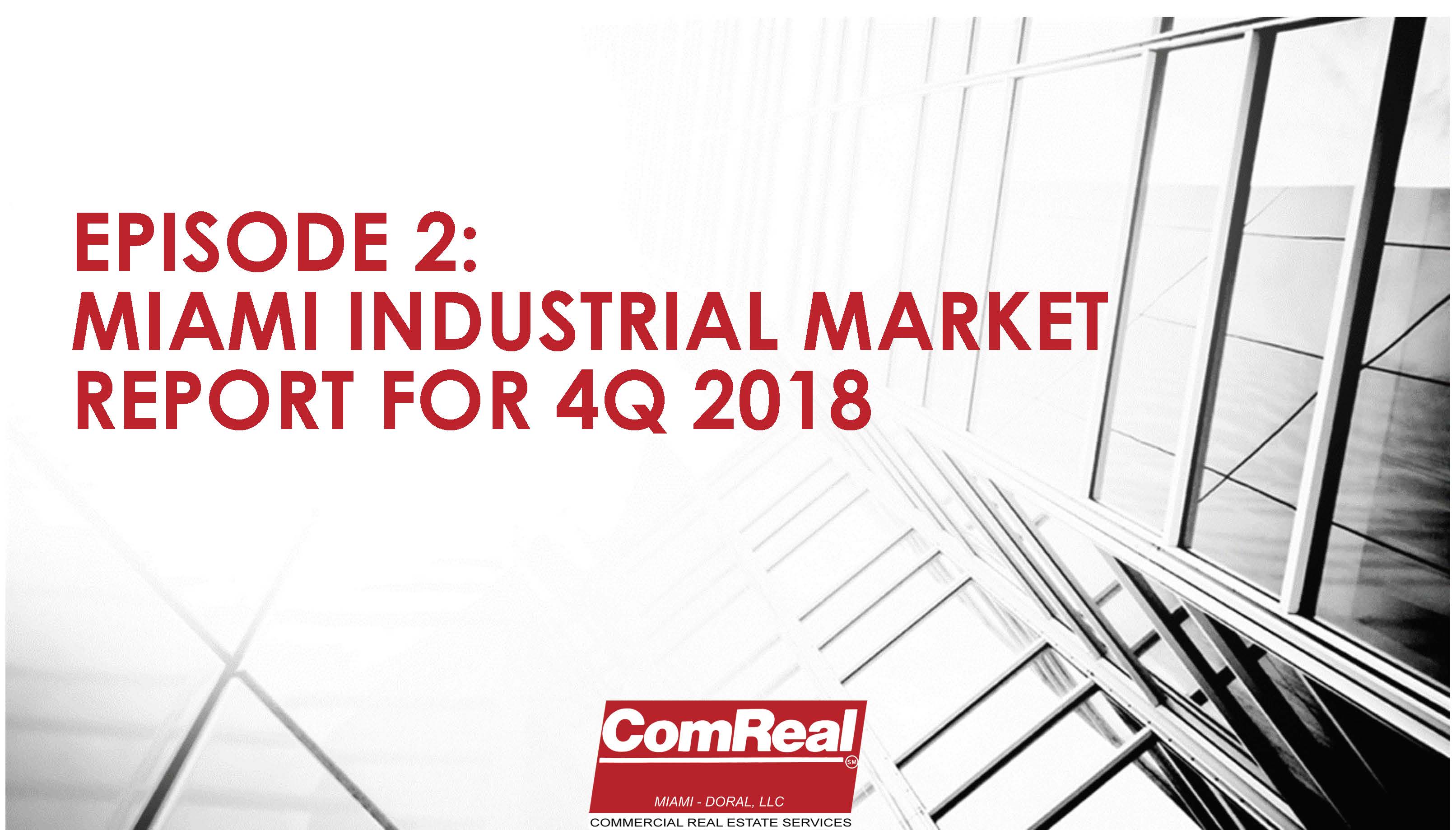 4Q 2018 - Miami Industrial Market Report
