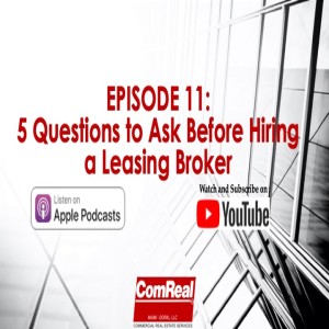 5 Questions to Ask Before Hiring a Leasing Broker - Episode 11 Podcast