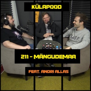 #211 - Mängudemaa feat. Andri Allas