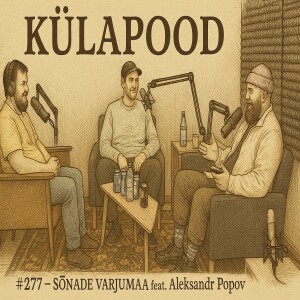#277 - Sõnade Varjumaa feat. Aleksandr Popov