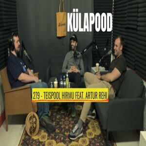 #279 - Teispool Hirmu feat. Artur Rehi