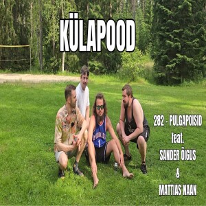 #282 - Pulgapoisid feat. Sander Õigus & Mattias Naan
