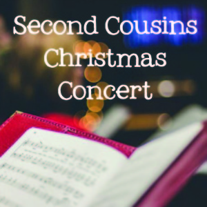 Second Cousins Christmas Concert