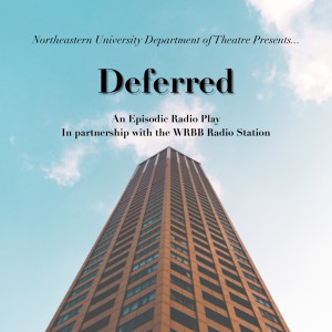 NU Department of Theater: Deferred! Ep. 3: Secrets, Secrets, Secrets