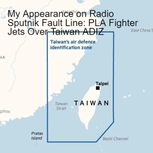My Appearance on Radio Sputnik Fault Line: PLA Fighter Jets Over Taiwan ADIZ