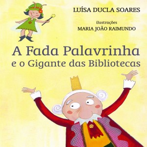 A fada Palavrinha e o Gigante das bibliotecas