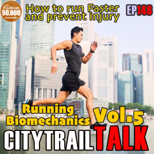 EP146 Biomechanics Vol5 ชีวกลไกนักวิ่งตอน 5 (จบ)
