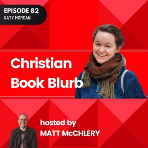 ep82 - A Short Guide to the Bible with Katy Morgan