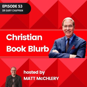 ep53 - The Language of Love with Dr. Gary Chapman