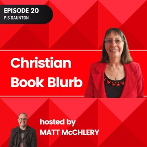 ep20 - Embedding Christianity in Historical Fiction for Children with P.S Daunton