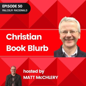 ep50 - Preparing for Revival with Malcolm Macdonald