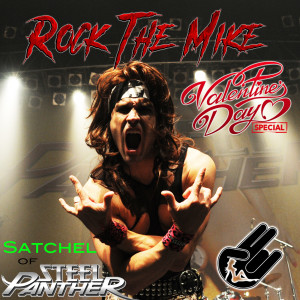 RTM's Valentine's Day Special w/ Satchel of STEEL PANTHER