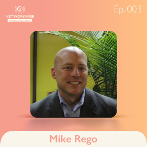 Mike Rego: Connecting in Cannabis