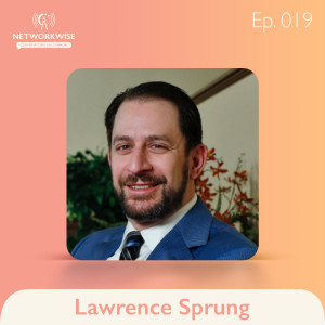 Lawrence Sprung: Build Relationships, Not Assets