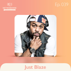 Just Blaze: Humble and Kind and Getting Signed