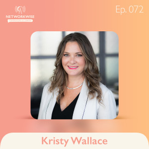 Kristy Wallace: Elevating Her Network