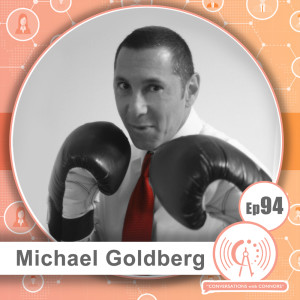 Michael Goldberg: Throwing Yourself into the Ring of Networking