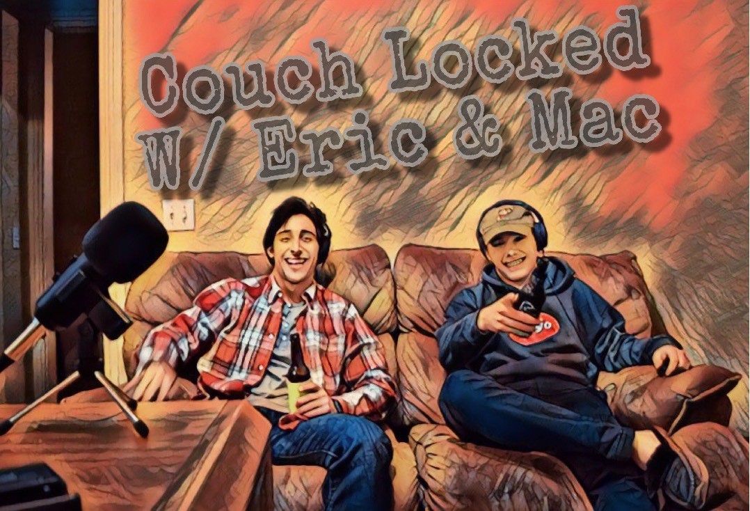 Episode 9- Why Couch Locked