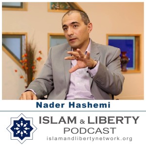 Episode 002 - Nader Hashemi - Is Liberty an Islamic Value