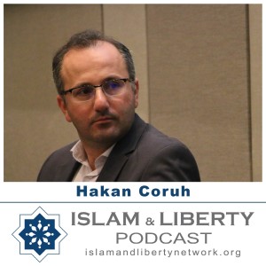 Episode 020 - Hakan Coruh, The Concept of Freedom (Huriyya) and Natural Rights in Classical Islamic Jurisprudence