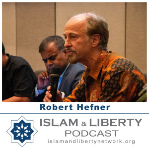 Episode 028 – Robert Hefner; Religious Freedom, Harmony and Inclusion