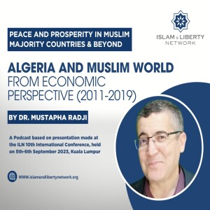 Episode 064 -  Algeria & Muslim World from Economic Perspective (2011-2019)