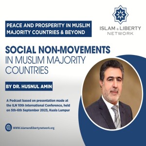 Episode 070 -  Social Non-Movements in Muslim Majority Countries