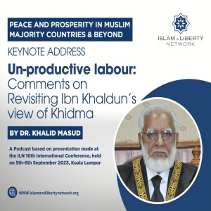 Episode 068 - Un-productive labour: Revisiting Ibn Khaldun’s view of Khidma