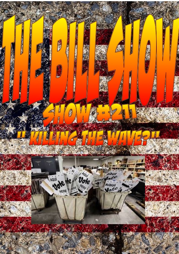 Bill Show #211: Killing The Wave.