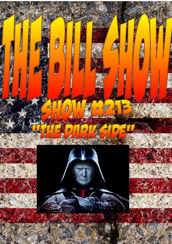 Bill Show #213: The Dark Side.