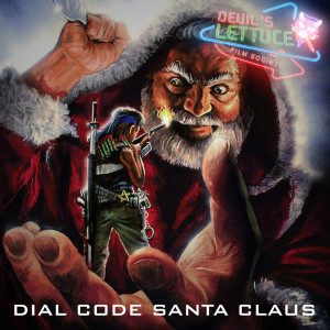 The Devil's Lettuce Film Society - Episode 2 - Dial Code Santa Claus (1990)