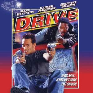 The Devil's Lettuce Film Society - Episode 39 - Drive (1997)