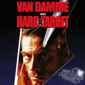 The Devil's Lettuce Film Society - Episode 21 - Hard Target (1993)