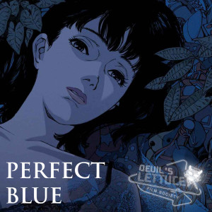 The Devil's Lettuce Film Society - Episode 15 - Perfect Blue (1997)