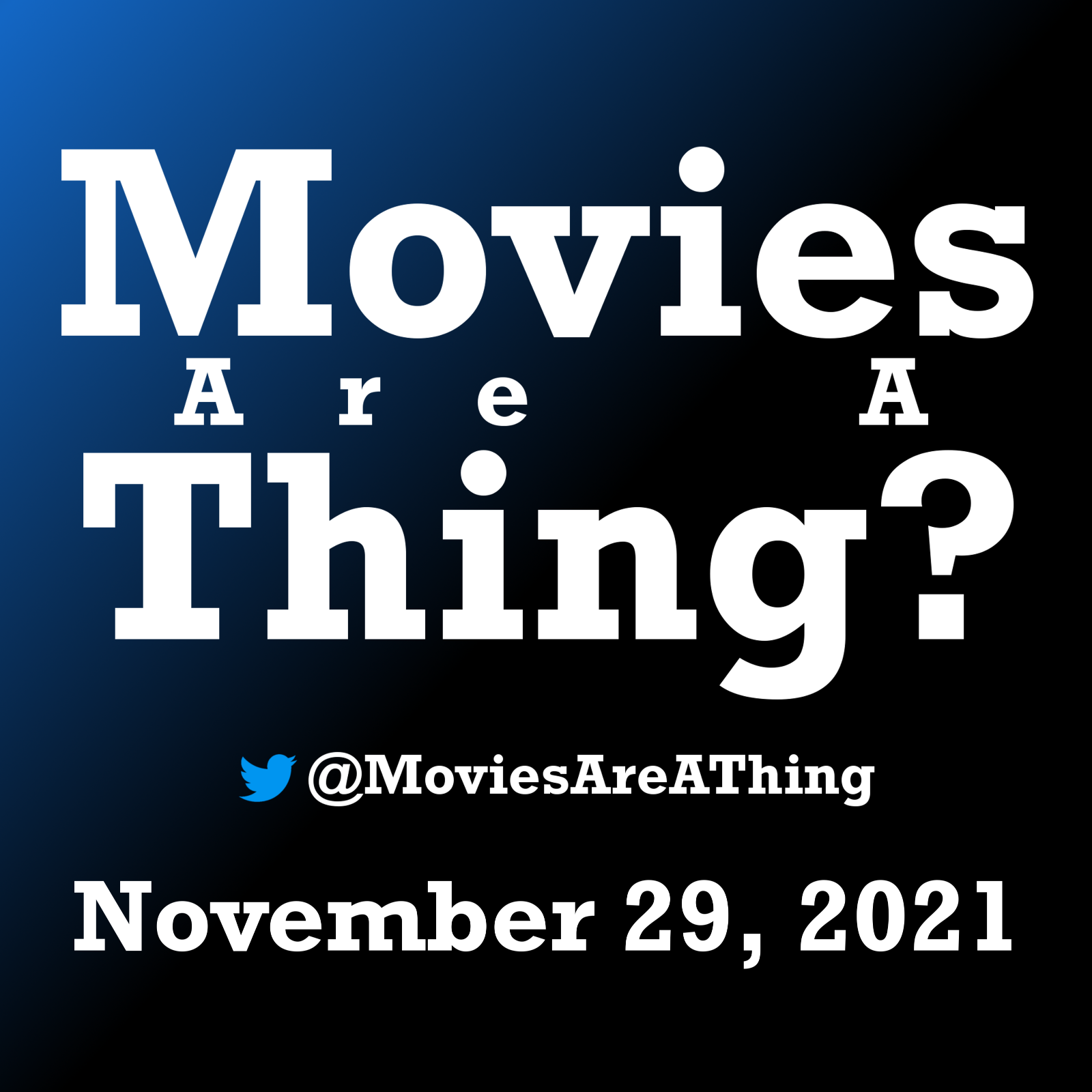 Movies Are A Thing?