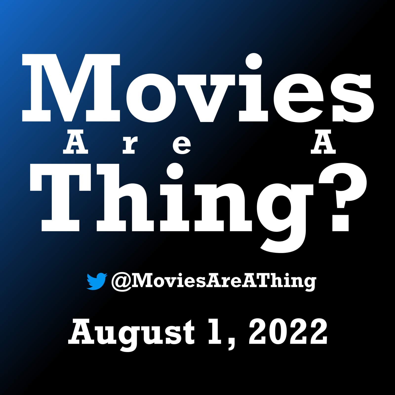 Movies Are A Thing?